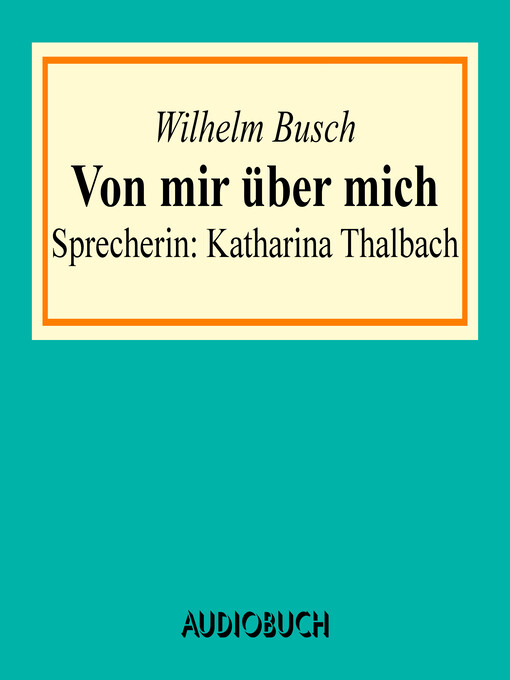 Title details for Von mir über mich by Wilhelm Busch - Available